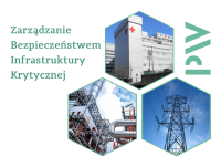 Zarządzanie Bezpieczeństwem Infrastruktury Krytycznej Zarządzanie Bezpieczeństwem Infrastruktury Krytycznej